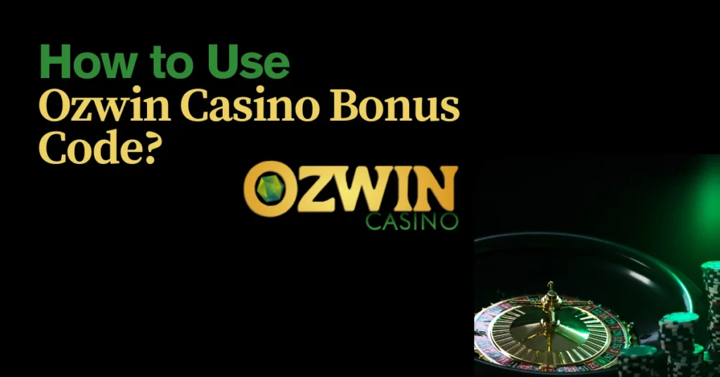 Ozwin casino bonus code