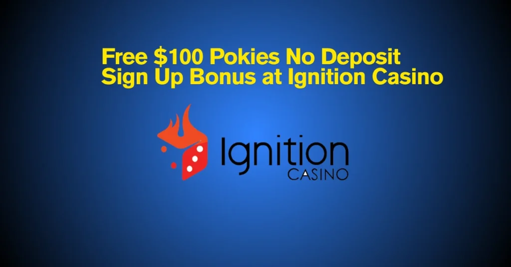 Free $100 Pokies No Deposit Sign Up Bonus